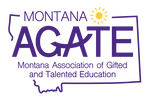 MONTANA'S ASSOCIATION FOR GIFTED AND TALENTED EDUCATION